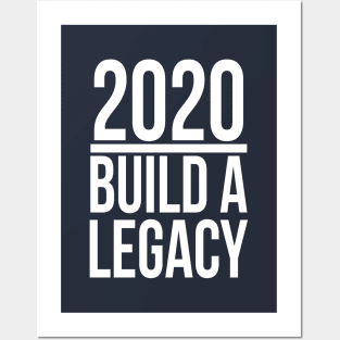 2020 | Build A Legacy Posters and Art